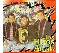 Los Hijos De Alfredo - Siguiendo La Huella