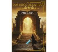 Los Hijos De La Ira (Crónicas de Ira y Redención)