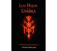 Los Hijos de la Umbra: Crónica de Vandoria