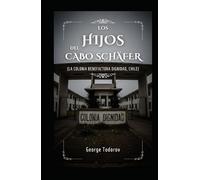 Los Hijos del Cabo Schäfer (La Colonia Benefactora Dignidad, Chile)