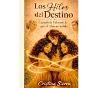 Los hilos del destino: Cuando la vida une lo que el alma recuerda