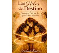 Los hilos del destino: Cuando la vida une lo que el alma recuerda