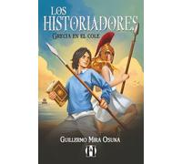 Los Historiadores. Grecia en el cole: Aventura y misterio. Libro para niños y niñas de 9, 10, 11 y 12 años. (Trilogía de la Antigüedad clásica)
