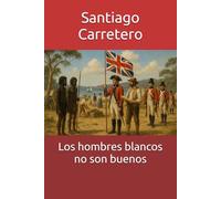 Los hombres blancos no son buenos