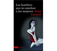 Los hombres que no amaban a las mujeres/ The Girl with the Dragon Tatoo: 1 (Millennium)