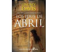 Los idus de Abril: Flavia Albia: La nueva generación Falco (Narrativas Históricas)