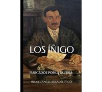 Los Íñigo: Marcados por la guerra