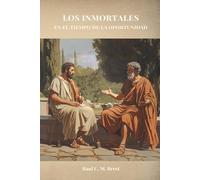 LOS INMORTALES, en el tiempo de la oportunidad