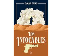 Los Intocables - Tome 1 Le visage de la résistance: Tome 1 Unis jusqu'a la mort