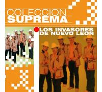 Los Invasores De Nuevo Leon - Coleccion Suprema