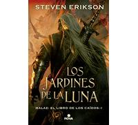 Los Jardines de la Luna / Gardens of the Moon (Malaz: El Libro de los Caídos / Malazan Book Of The Fallen)