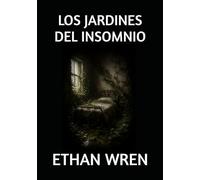LOS JARDINES DEL INSOMNIO