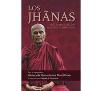 Los Jhānas: En la meditación budista Theravāda