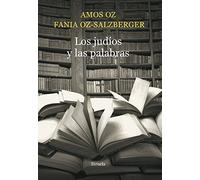 Los judíos y las palabras: 6 (Biblioteca Amos Oz)