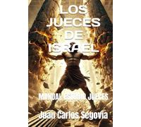 LOS JUECES DE ISRAEL: MANUAL ESTUDIO JUECES (La Biblia Versículo a Versículo)