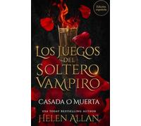 Los Juegos Del Soltero Vampiro: Casada O Muerta