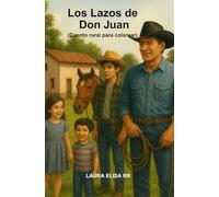 Los Lazos de Don Juan: (Cuentos Rurales)