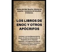 LOS LIBROS DE ENOC Y OTROS APÓCRIFOS: Rollos del Mar Muerto. Edición en español. (Los Libros Apócrifos.)