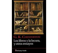 Los libros y la locura, y otros ensayos