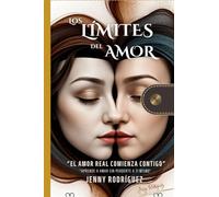 Los Límites del Amor: Aprende a amar sin perderte a ti mismo