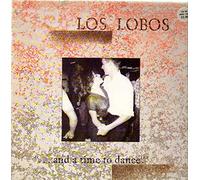 Los Lobos - ...And A Time To Dance