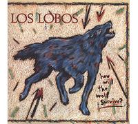Los Lobos - How Will The Wolf Survive