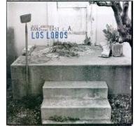 Los Lobos - Just Another Band From East L.A.: A COLLECTION