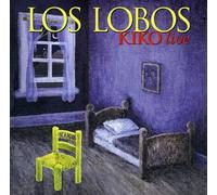 Los Lobos - Kiko Live