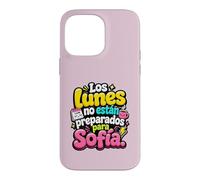 Los Lunes no están preparados para Sofía humor frase Case for iPhone 14 Pro Max