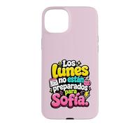 Los Lunes no están preparados para Sofía humor frase Case for iPhone 15 Plus