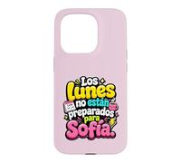 Los Lunes no están preparados para Sofía humor frase Case for iPhone 15 Pro