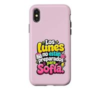 Los Lunes no están preparados para Sofía humor frase Case for iPhone X/XS