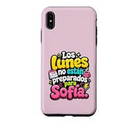 Los Lunes no están preparados para Sofía humor frase Case for iPhone XS Max