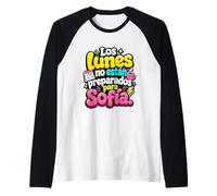 Los Lunes no están preparados para Sofía Humor Frase Raglan Baseball Tee