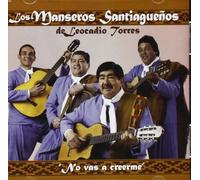 Los Manseros Santiaguenos - No Vas a Creerme