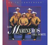 Los Marineros Del No - No Te Convenzas