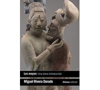 Los mayas: una breve introducción (El libro de bolsillo - Historia)