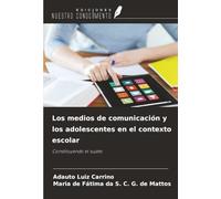 Los medios de comunicación y los adolescentes en el contexto escolar: Constituyendo el sujeto