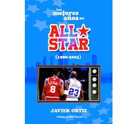 Los mejores años del All Star (1980-2003) (Baloncesto para leer)
