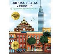 Los mejores libros de pintar para adultos (Edificios, pueblos y ciudades): Este libro contiene 48 láminas para colorear que se pueden usar para ... y descargarse en PDF e incluye o: 5