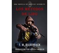 Los Métodos De Lido - Una Novela De Justice Security
