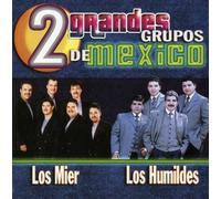 Los Mier y Los Humildes - 2 Grandes Grupos De Mexico