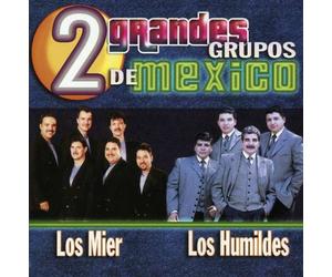 Los Mier y Los Humildes - 2 Grandes Grupos De Mexico