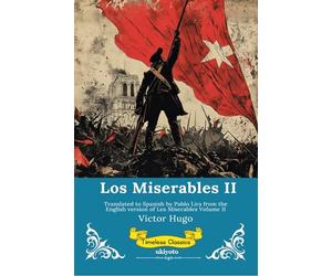 Los Miserables Volumen II Spanish Version of Les Miserables Volume II