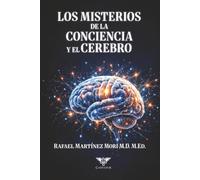 Los misterios de la conciencia y el cerebro
