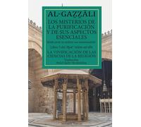 Los misterios de la purificación y de sus aspectos esenciales (traducción): Libro 3 del Ihya´ `ulum ad-din