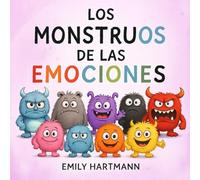Los Monstruos de las Emociones: Libro Infantil Sobre Emociones y Sentimientos, Niños Preescolar Edades 3-5 (Emotional Regulation)