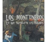 Los Montuneros - Lo Que Inventaron Los Cubanos