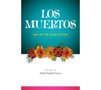 Los Muertos : Day of the Dead Fiction