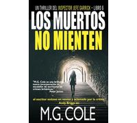 LOS MUERTOS NO MIENTEN: Un thriller del inspector jefe Garrick - libro 6